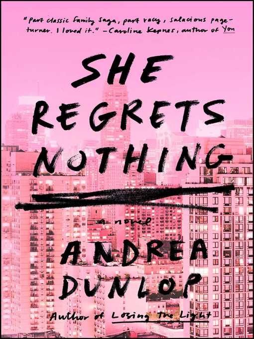 Title details for She Regrets Nothing by Andrea Dunlop - Wait list